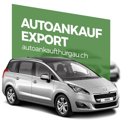 Autoankauf Export Thurgau